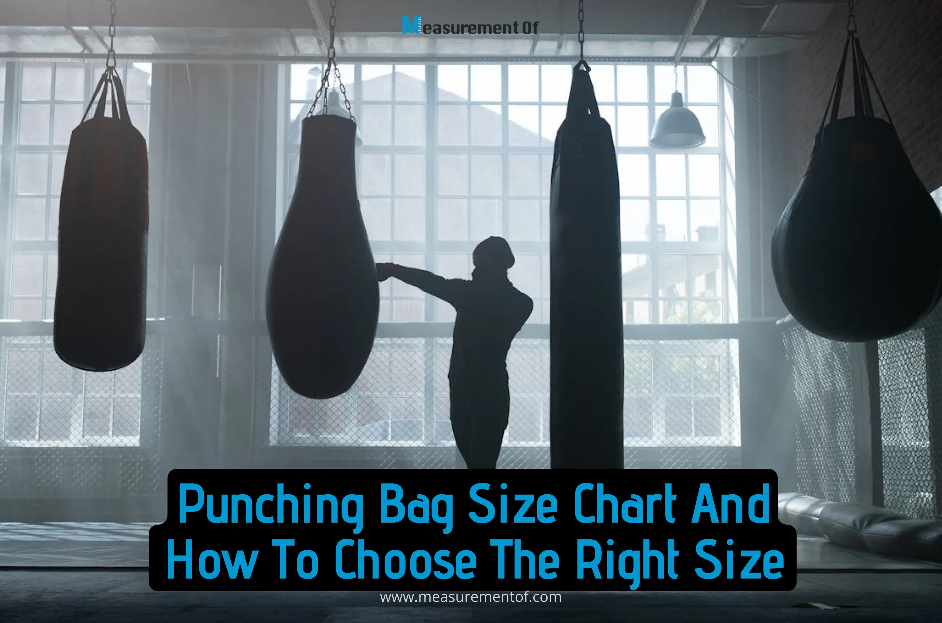 Punching Bag Size Chart And How To Choose The Right Size